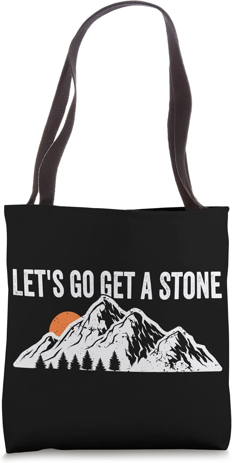Geologist Let's go get a Stone Geology Tote Bag