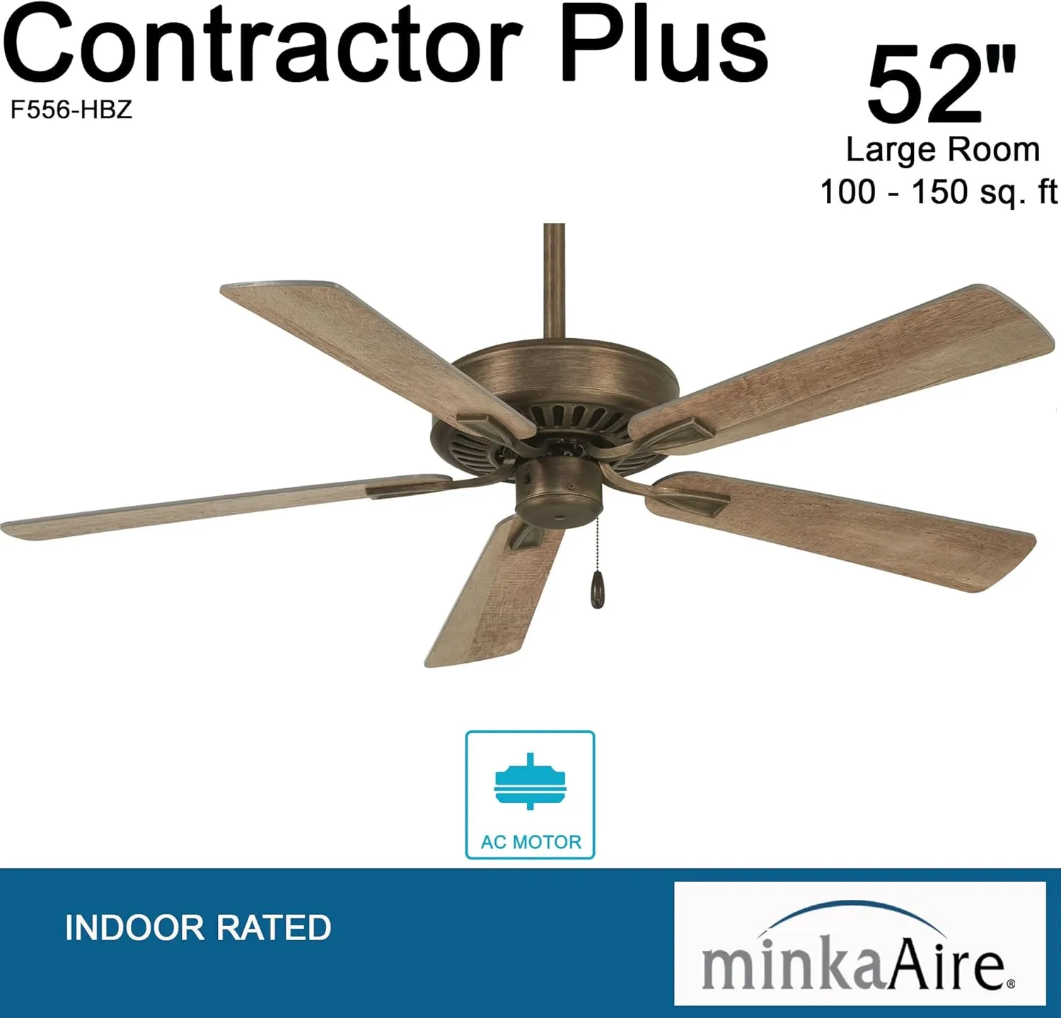 Minka-Aire F556-HBZ Contractor Plus 52 Inch Pull Chain Ceiling Fan in Heirloom Bronze Finish