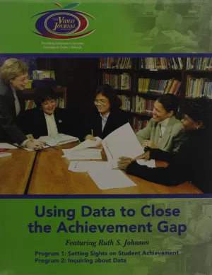 Using Data to Close the Achievement Gap Video Kit